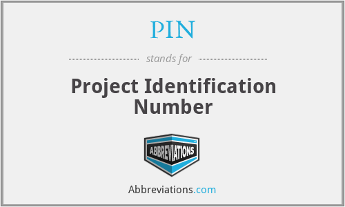 PIN - Project Identification Number