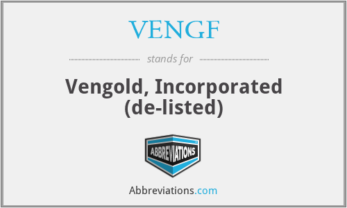 VENGF - Vengold, Incorporated (de-listed)