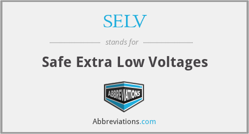 SELV - Safe Extra Low Voltages
