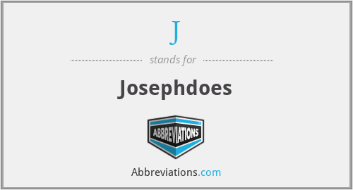 J - Josephdoes