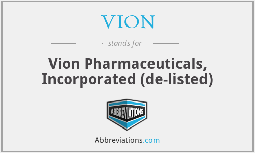 VION - Vion Pharmaceuticals, Incorporated (de-listed)