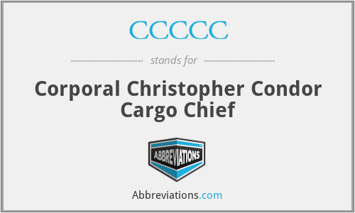 CCCCC - Corporal Christopher Condor Cargo Chief