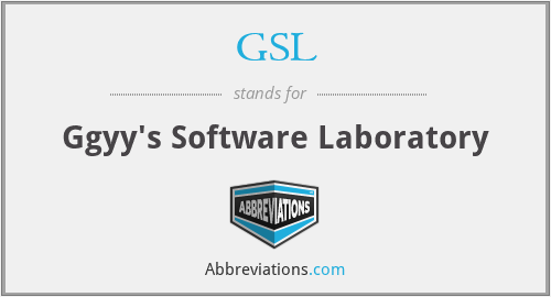 GSL - Ggyy's Software Laboratory