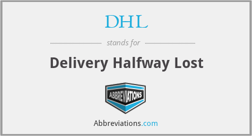 DHL - Delivery Halfway Lost