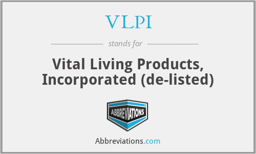 VLPI - Vital Living Products, Incorporated (de-listed)