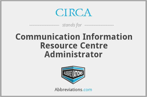 CIRCA - Communication Information Resource Centre Administrator