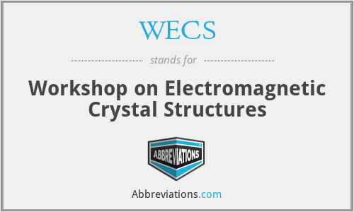 WECS - Workshop on Electromagnetic Crystal Structures