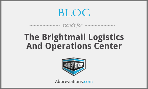 BLOC - The Brightmail Logistics And Operations Center