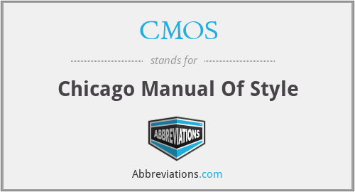 CMOS - Chicago Manual Of Style