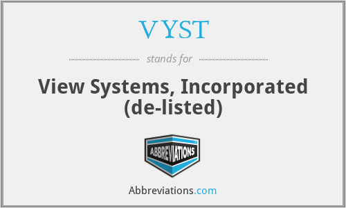 VYST - View Systems, Incorporated (de-listed)