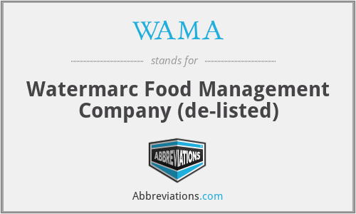 WAMA - Watermarc Food Management Company (de-listed)