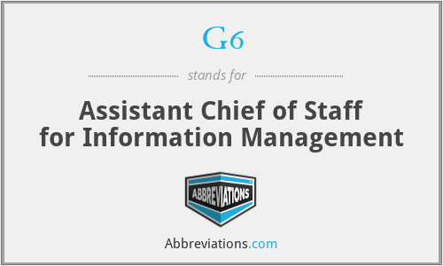 G6 - Assistant Chief of Staff for Information Management