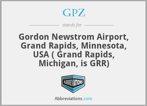 GPZ - Gordon Newstrom Airport, Grand Rapids, Minnesota, USA ( Grand Rapids, Michigan, is GRR)