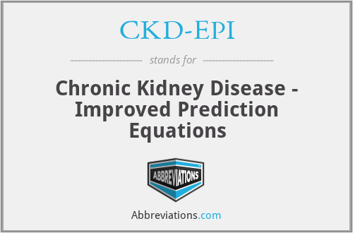 CKD-EPI - Chronic Kidney Disease - Improved Prediction Equations