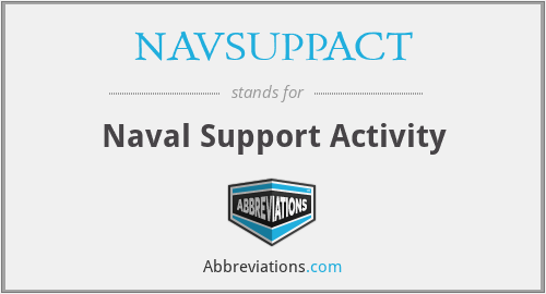 NAVSUPPACT - Naval Support Activity