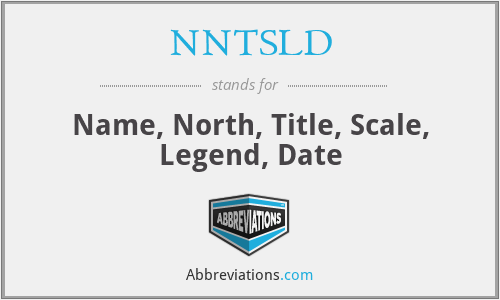 NNTSLD - Name, North, Title, Scale, Legend, Date