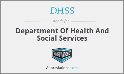 DHSS - Department Of Health And Social Services