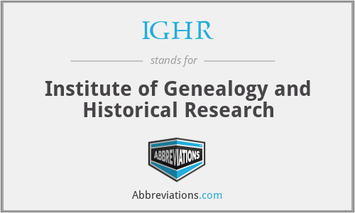 IGHR - Institute of Genealogy and Historical Research