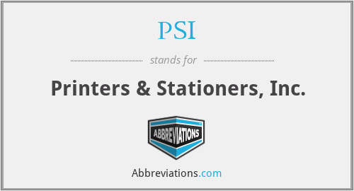 PSI - Printers & Stationers, Inc.