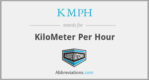 KMPH - KiloMeter Per Hour