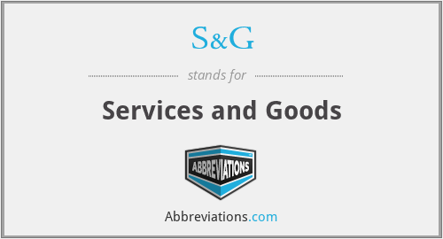 S&G - Services and Goods