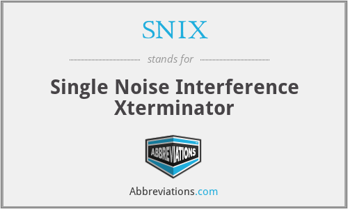 SNIX - Single Noise Interference Xterminator