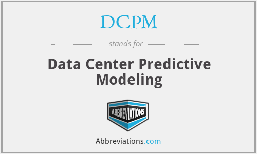 DCPM - Data Center Predictive Modeling