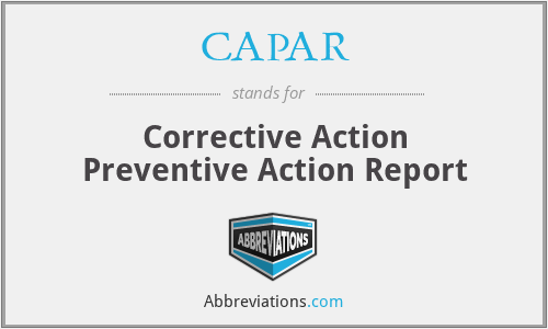 CAPAR - Corrective Action Preventive Action Report