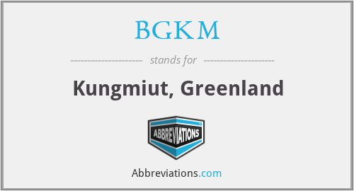 BGKM - Kungmiut, Greenland