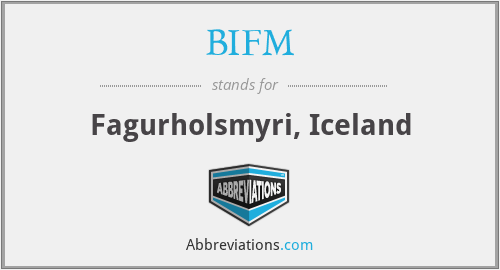 BIFM - Fagurholsmyri, Iceland