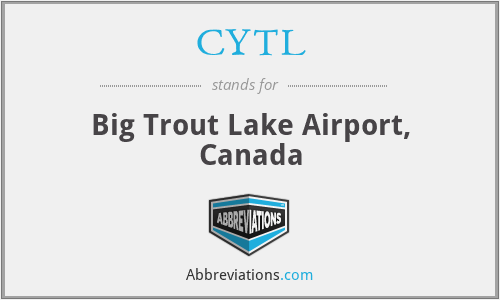 CYTL - Big Trout Lake Airport, Canada