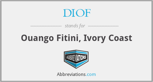 DIOF - Ouango Fitini, Ivory Coast
