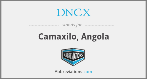 DNCX - Camaxilo, Angola