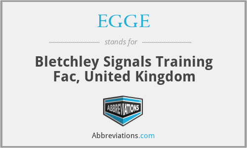 EGGE - Bletchley Signals Training Fac, United Kingdom