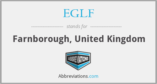 EGLF - Farnborough, United Kingdom