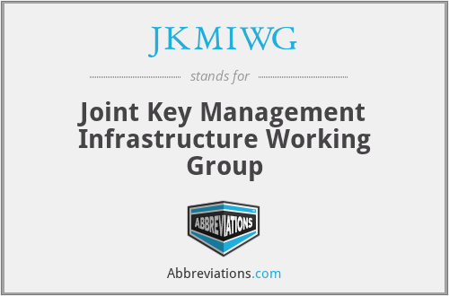 JKMIWG - Joint Key Management Infrastructure Working Group