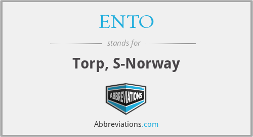 ENTO - Torp, S-Norway