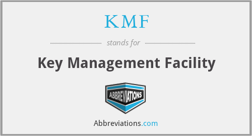 KMF - Key Management Facility