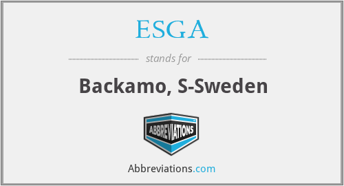 ESGA - Backamo, S-Sweden