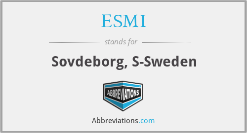 ESMI - Sovdeborg, S-Sweden