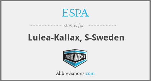 ESPA - Lulea-Kallax, S-Sweden