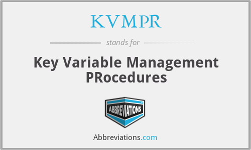 KVMPR - Key Variable Management PRocedures