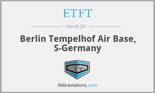 ETFT - Berlin Tempelhof Air Base, S-Germany