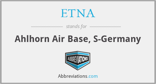 ETNA - Ahlhorn Air Base, S-Germany