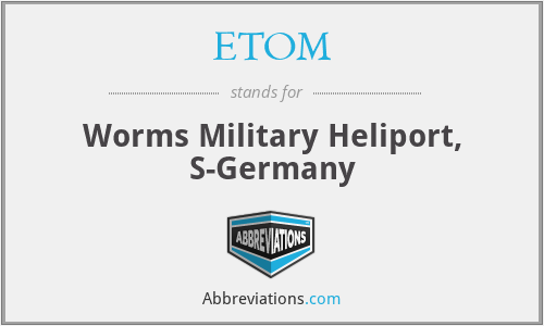 ETOM - Worms Military Heliport, S-Germany