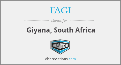 FAGI - Giyana, South Africa