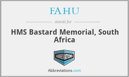 FAHU - HMS Bastard Memorial, South Africa