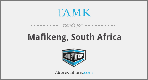 FAMK - Mafikeng, South Africa