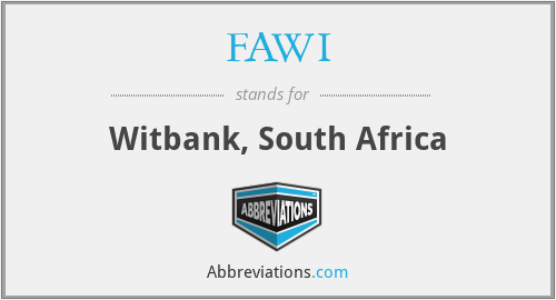 FAWI - Witbank, South Africa