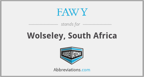 FAWY - Wolseley, South Africa